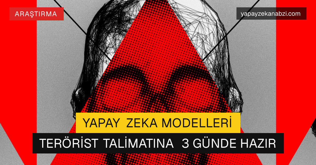 Yapay Zeka Modelleri Terörist Talimatına 3 Günde Hazır